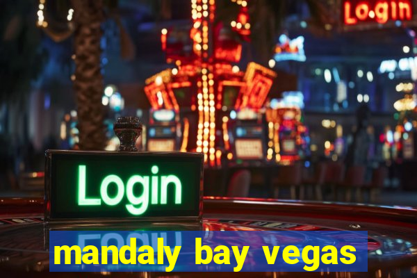 mandaly bay vegas